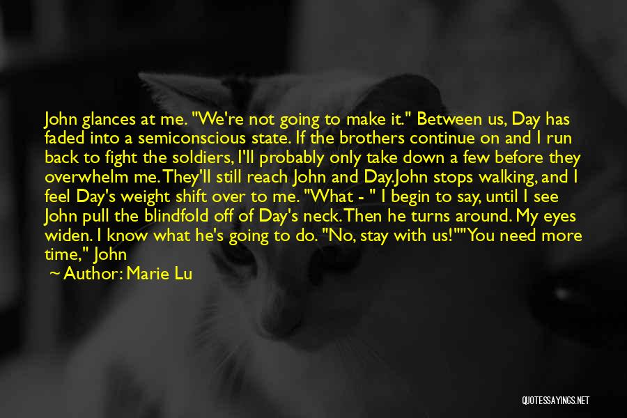 We're Going To Make It Quotes By Marie Lu