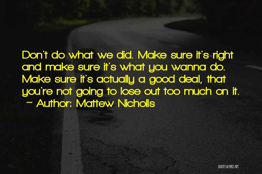 We're Going To Make It Quotes By Mattew Nicholls