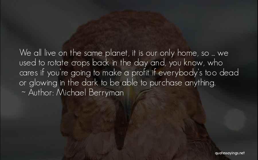 We're Going To Make It Quotes By Michael Berryman