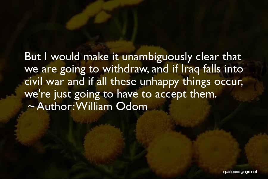 We're Going To Make It Quotes By William Odom