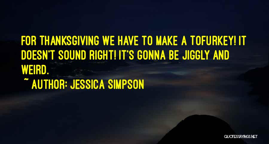 We're Gonna Make It Quotes By Jessica Simpson