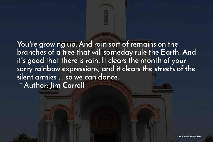 We're Growing Up Quotes By Jim Carroll