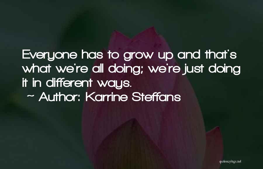 We're Growing Up Quotes By Karrine Steffans