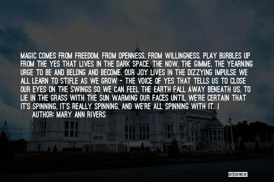 We're Growing Up Quotes By Mary Ann Rivers