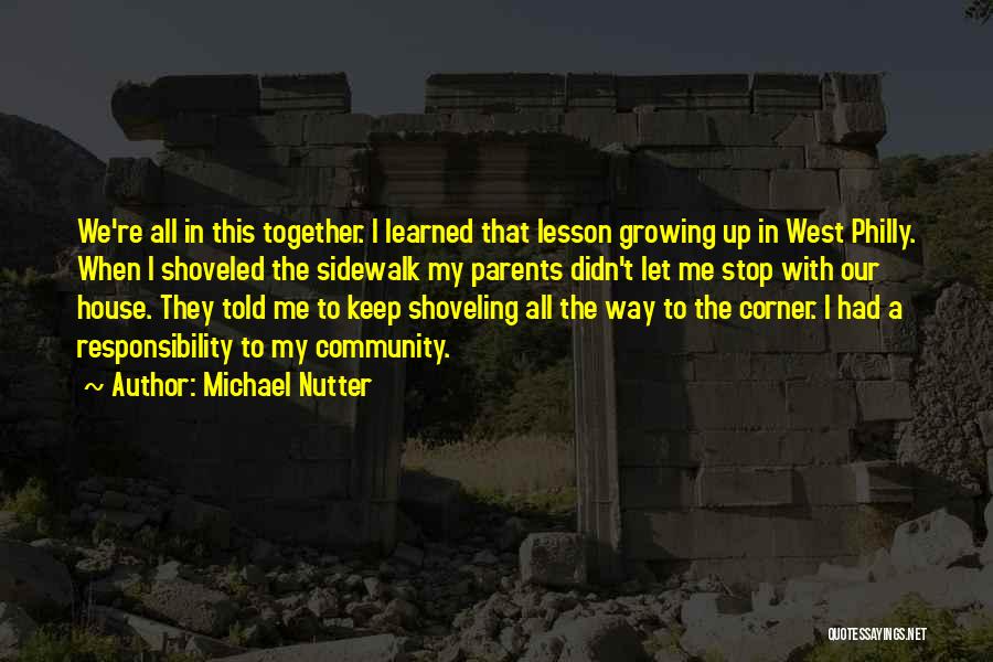We're Growing Up Quotes By Michael Nutter