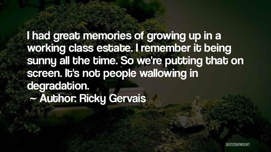 We're Growing Up Quotes By Ricky Gervais