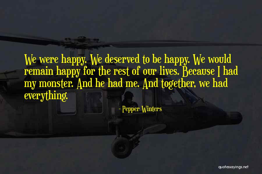 Were Happy Together Quotes By Pepper Winters