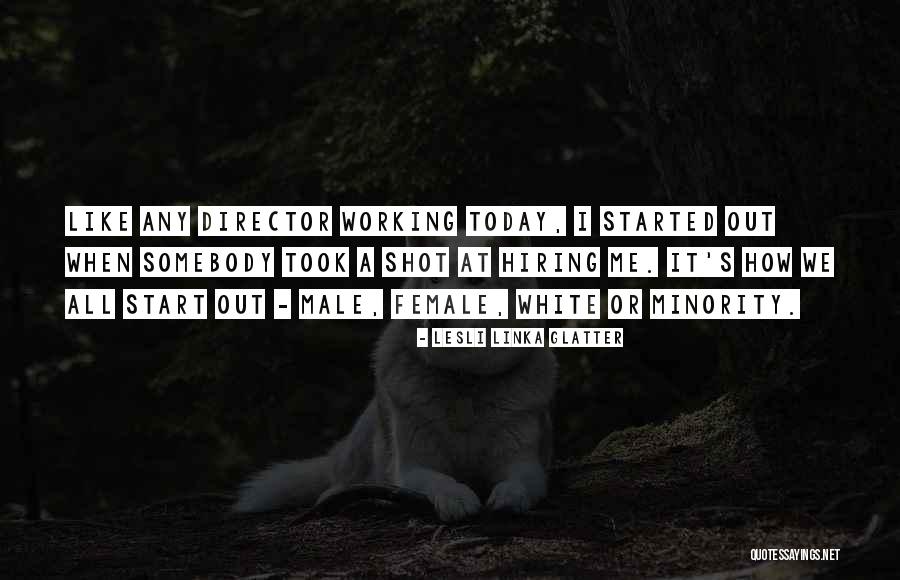 We're Hiring Quotes By Lesli Linka Glatter We're Hiring Quotes By Lesli Linka Glatter