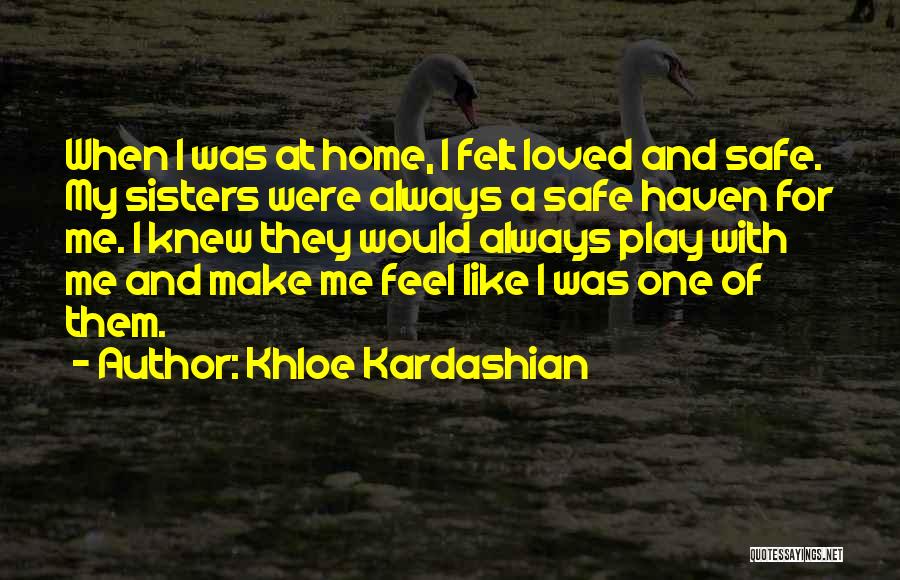 Were Like Sisters Quotes By Khloe Kardashian