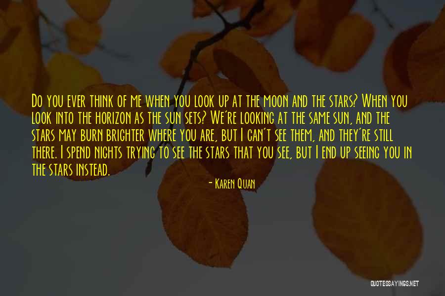 We're Looking At The Same Moon Quotes By Karen Quan We're Looking At The Same Moon Quotes By Karen Quan