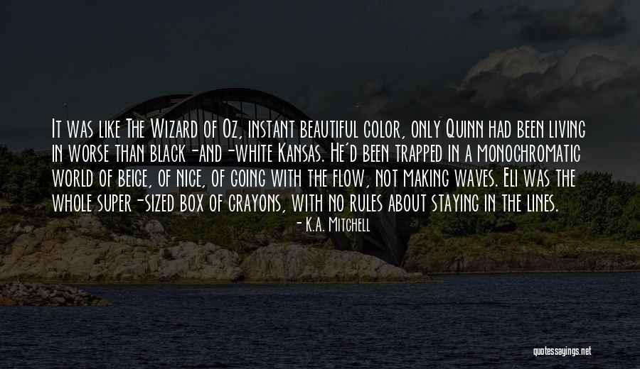 Were Making Waves Quotes By K.A. Mitchell Were Making Waves Quotes By K.A. Mitchell
