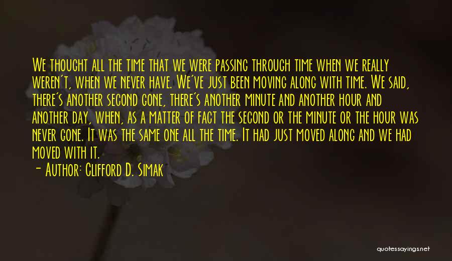 Were Moving Quotes By Clifford D. Simak