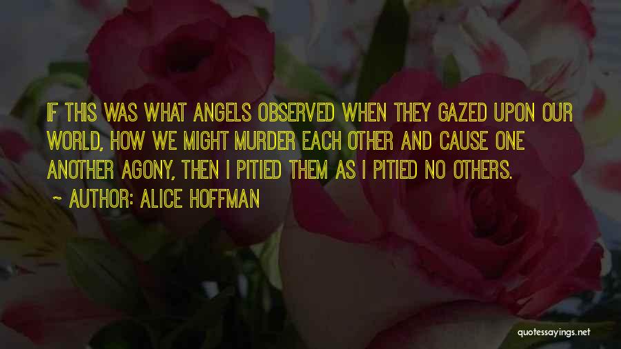 We're No Angels Quotes By Alice Hoffman
