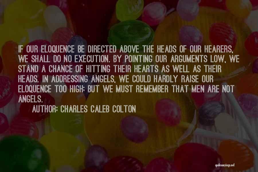 We're No Angels Quotes By Charles Caleb Colton