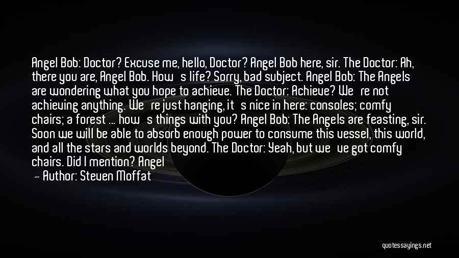 We're No Angels Quotes By Steven Moffat