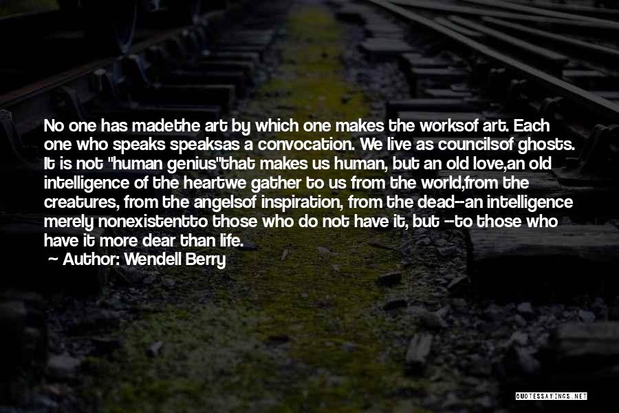 We're No Angels Quotes By Wendell Berry