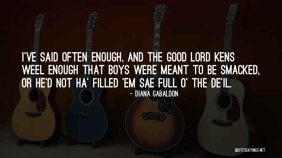 Were Not Meant To Be Quotes By Diana Gabaldon Were Not Meant To Be Quotes By Diana Gabaldon