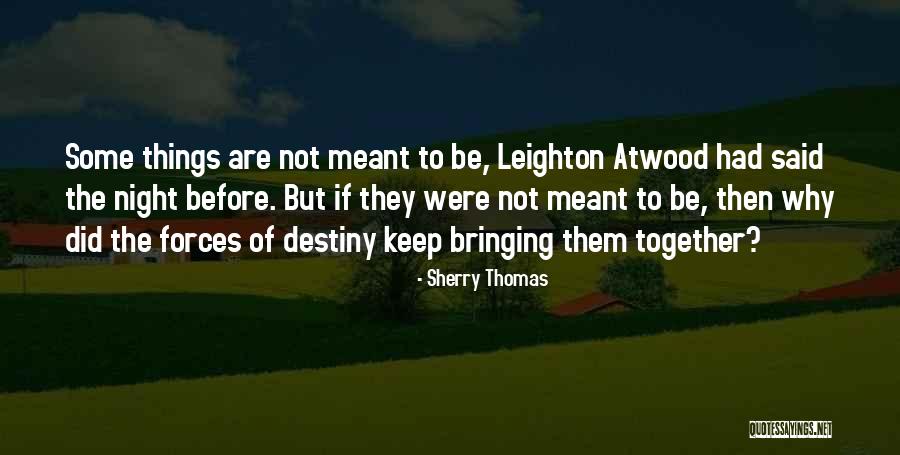 Were Not Meant To Be Quotes By Sherry Thomas