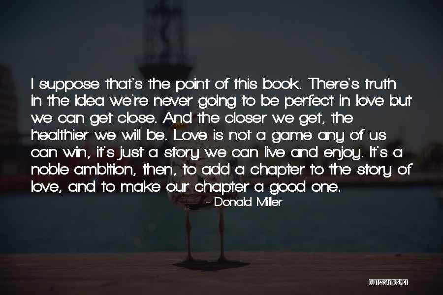 We're Not Perfect But Quotes By Donald Miller We're Not Perfect But Quotes By Donald Miller