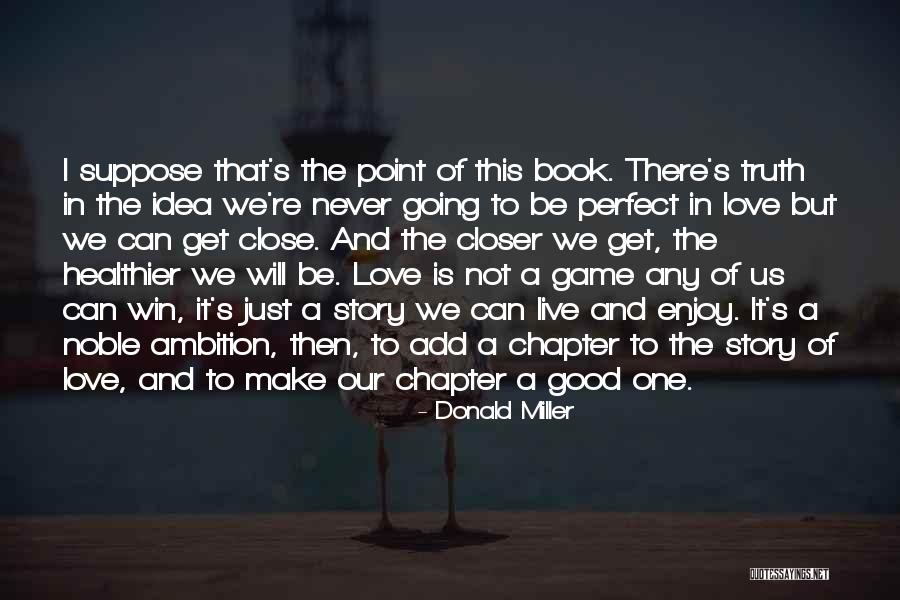 We're Not Perfect But Quotes By Donald Miller