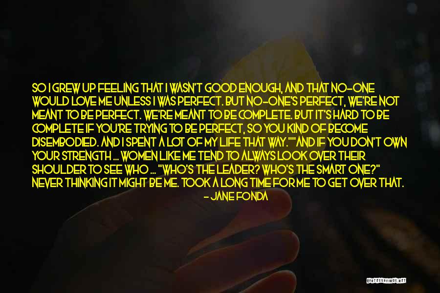 We're Not Perfect But Quotes By Jane Fonda We're Not Perfect But Quotes By Jane Fonda