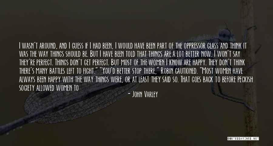 We're Not Perfect But Quotes By John Varley We're Not Perfect But Quotes By John Varley