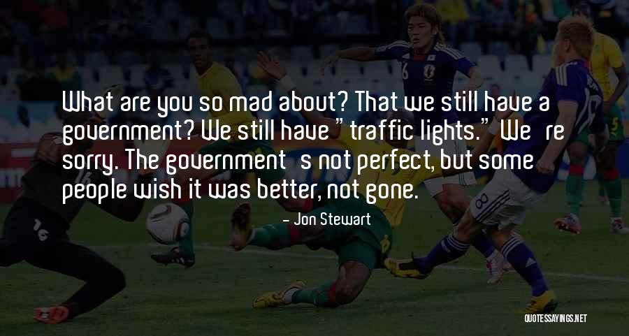 We're Not Perfect But Quotes By Jon Stewart We're Not Perfect But Quotes By Jon Stewart