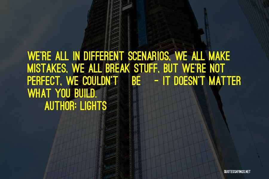 We're Not Perfect But Quotes By Lights