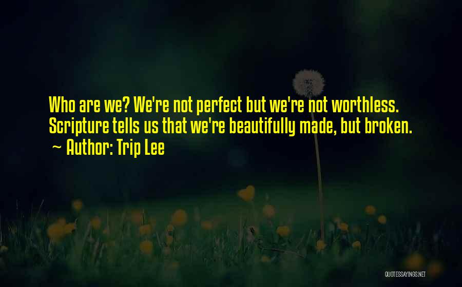 We're Not Perfect But Quotes By Trip Lee