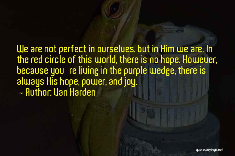 We're Not Perfect But Quotes By Van Harden