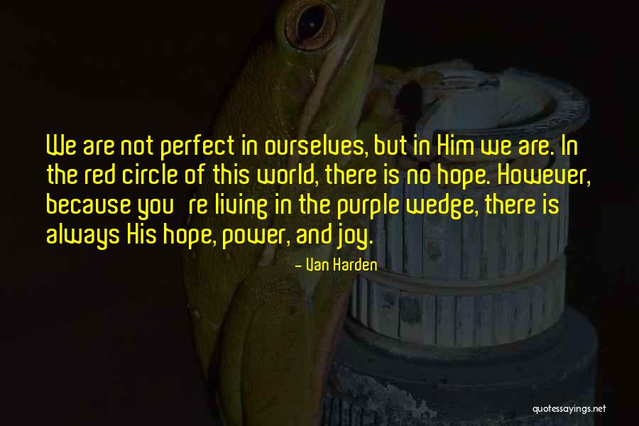 We're Not Perfect But Quotes By Van Harden We're Not Perfect But Quotes By Van Harden