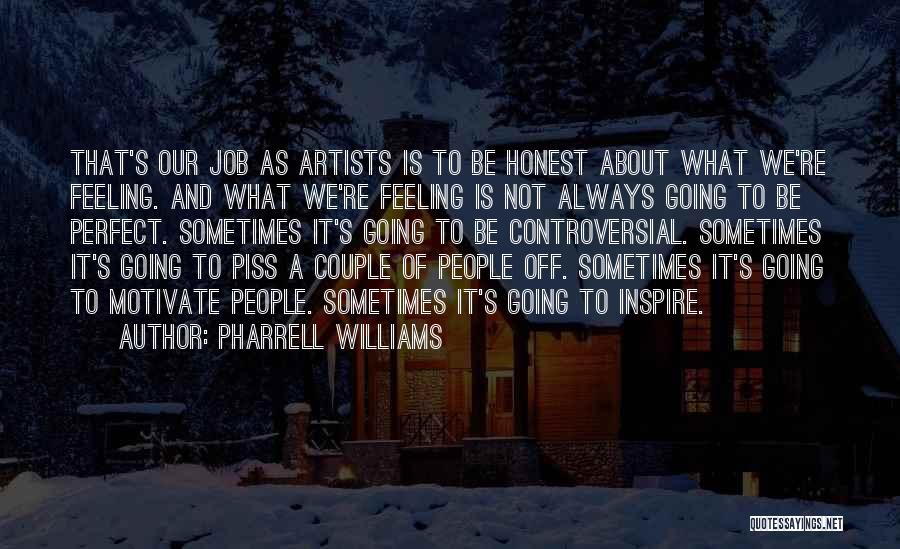 Were Not Perfect Couple Quotes By Pharrell Williams