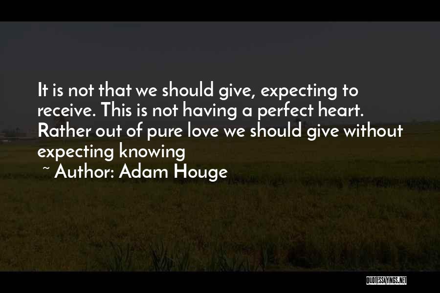 We're Not Perfect Love Quotes By Adam Houge