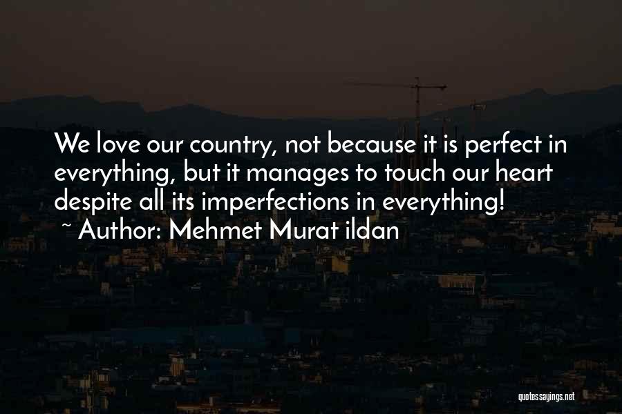 We're Not Perfect Love Quotes By Mehmet Murat Ildan