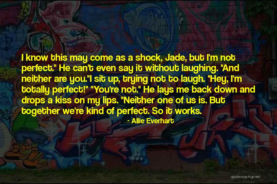 We're Not Together But I Love You Quotes By Allie Everhart