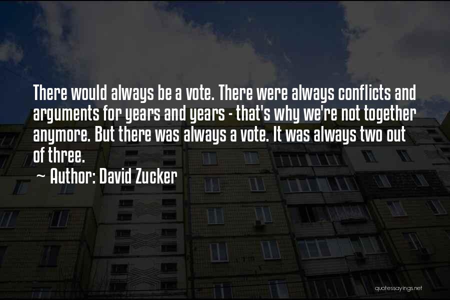 We're Not Together But Quotes By David Zucker