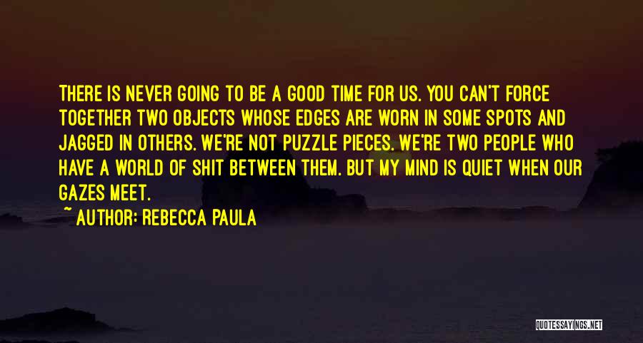 We're Not Together But Quotes By Rebecca Paula