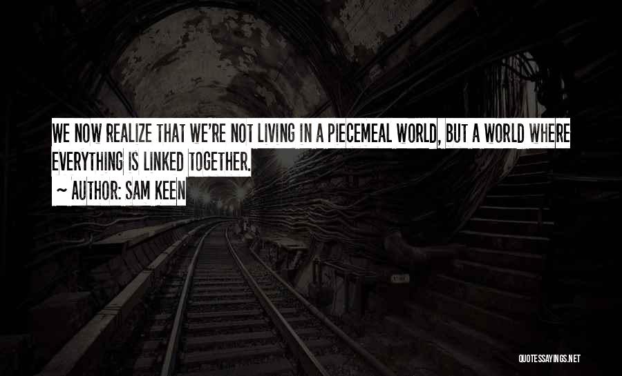 We're Not Together But Quotes By Sam Keen