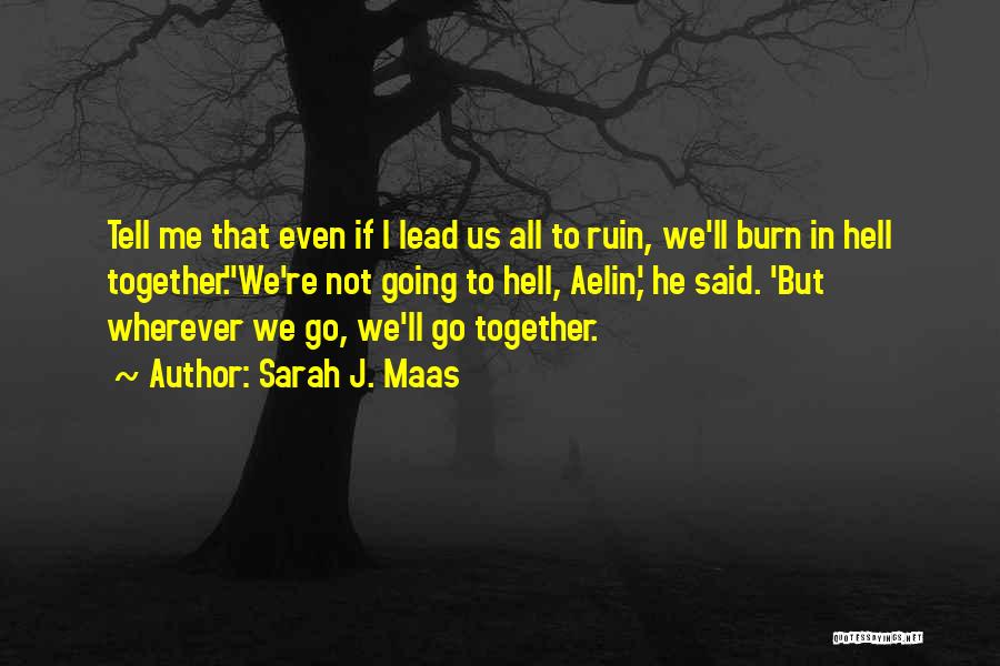 We're Not Together But Quotes By Sarah J. Maas