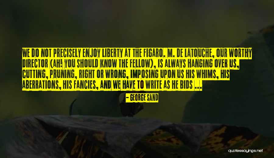 We're Not Worthy Quotes By George Sand We're Not Worthy Quotes By George Sand