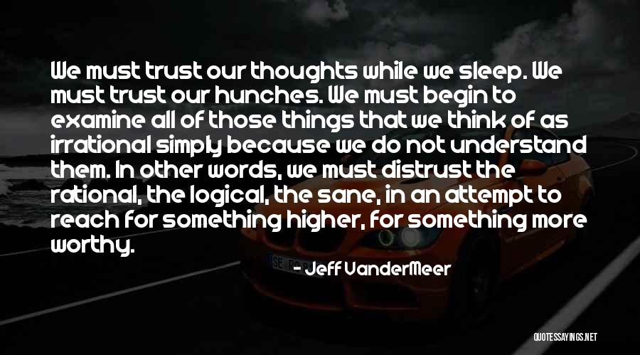 We're Not Worthy Quotes By Jeff VanderMeer We're Not Worthy Quotes By Jeff VanderMeer