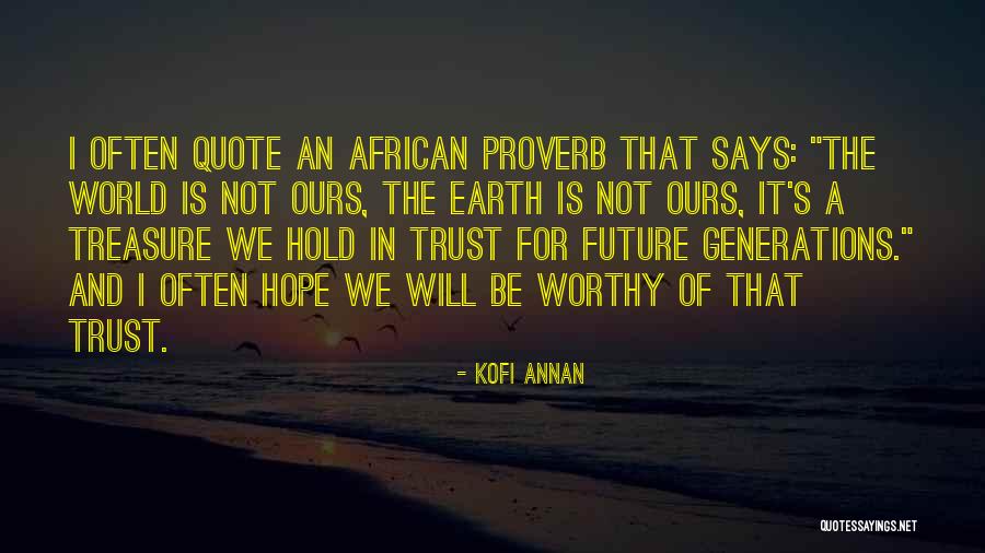 We're Not Worthy Quotes By Kofi Annan We're Not Worthy Quotes By Kofi Annan