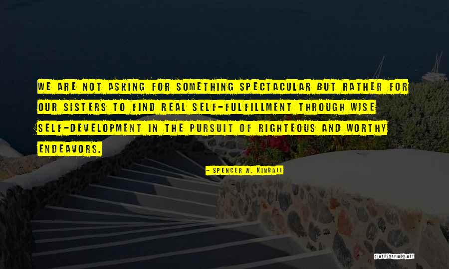 We're Not Worthy Quotes By Spencer W. Kimball We're Not Worthy Quotes By Spencer W. Kimball