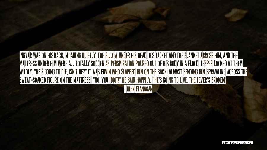 Were Out Quotes By John Flanagan Were Out Quotes By John Flanagan
