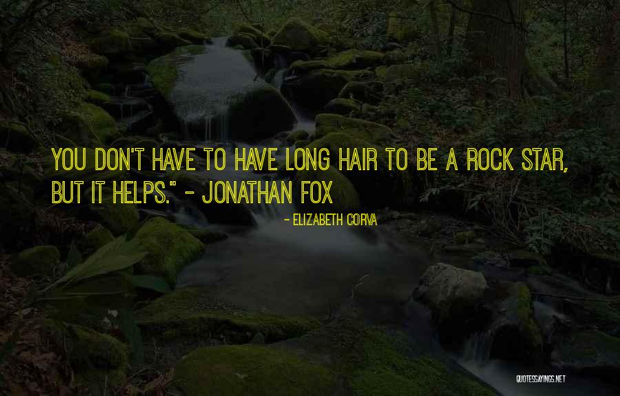 Were Rockstars Quotes By Elizabeth Corva Were Rockstars Quotes By Elizabeth Corva