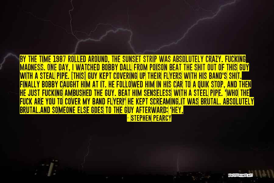 Were Rockstars Quotes By Stephen Pearcy Were Rockstars Quotes By Stephen Pearcy