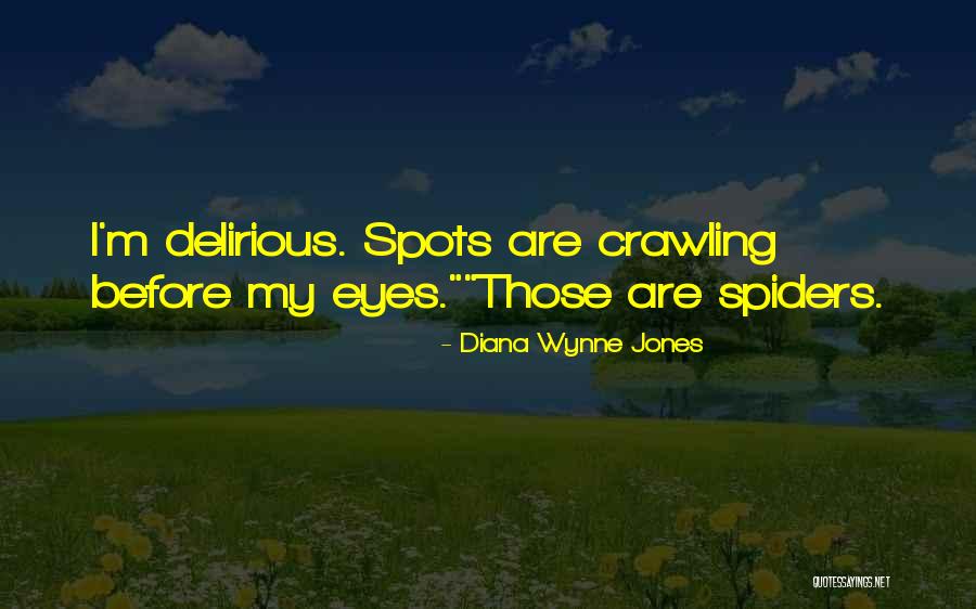 Were Spiders Eyes Quotes By Diana Wynne Jones Were Spiders Eyes Quotes By Diana Wynne Jones