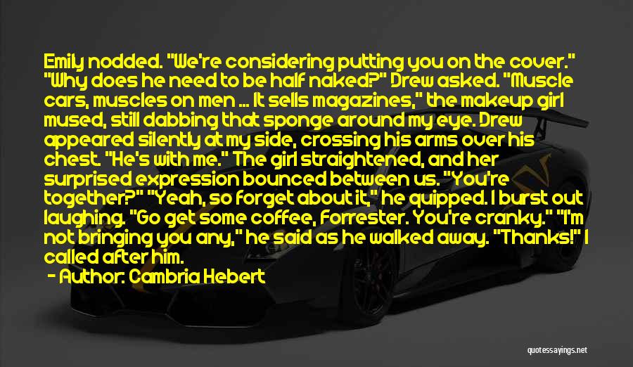 We're Still Together Quotes By Cambria Hebert