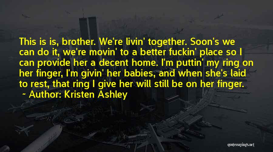 We're Still Together Quotes By Kristen Ashley