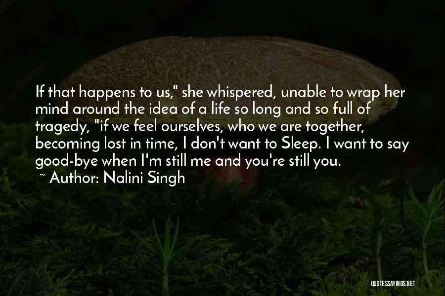 We're Still Together Quotes By Nalini Singh